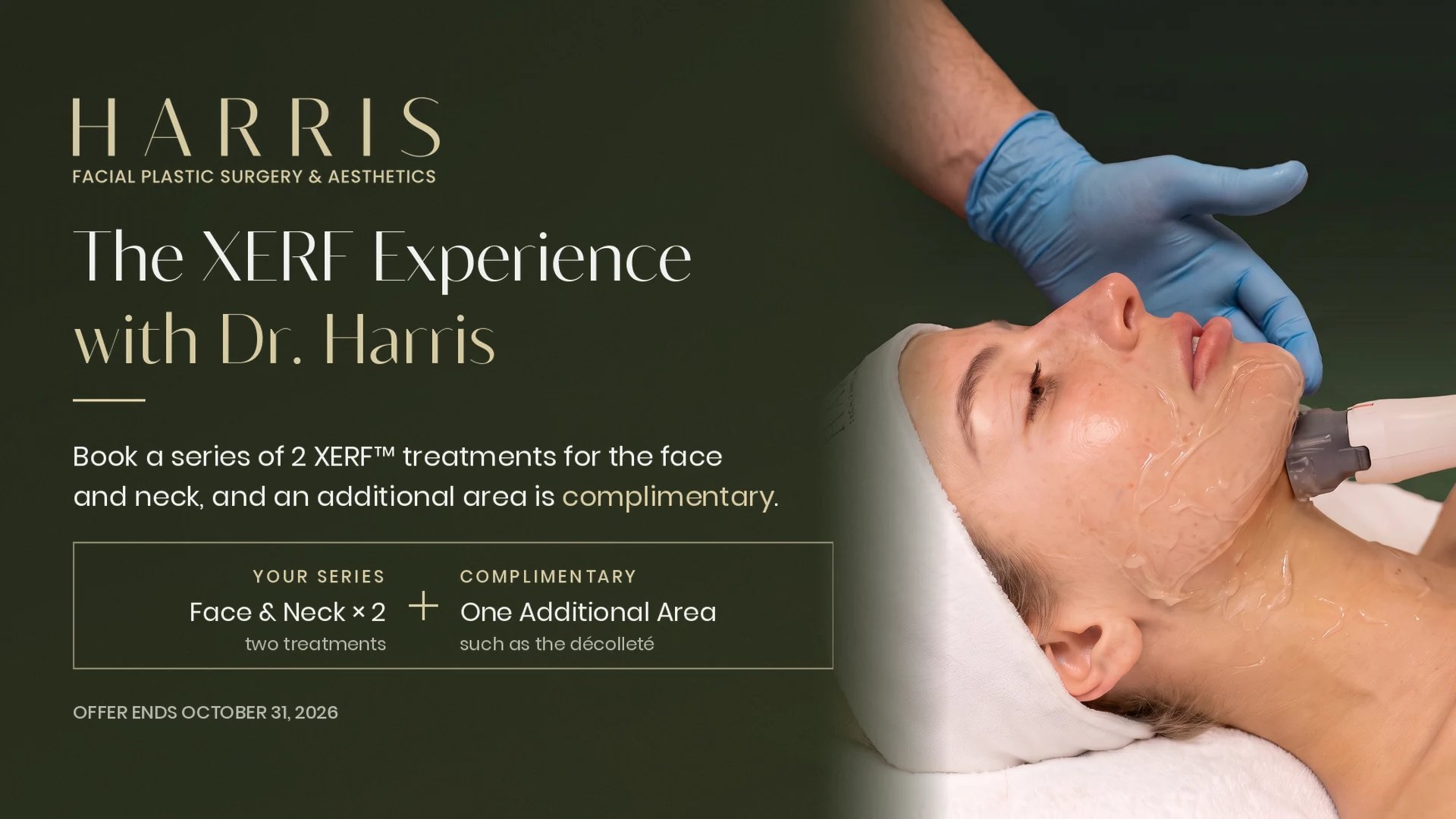 The XERF Experience with Dr. Harris — book a series of 2 XERF treatments for the face and neck, and an additional area such as the décolleté is complimentary