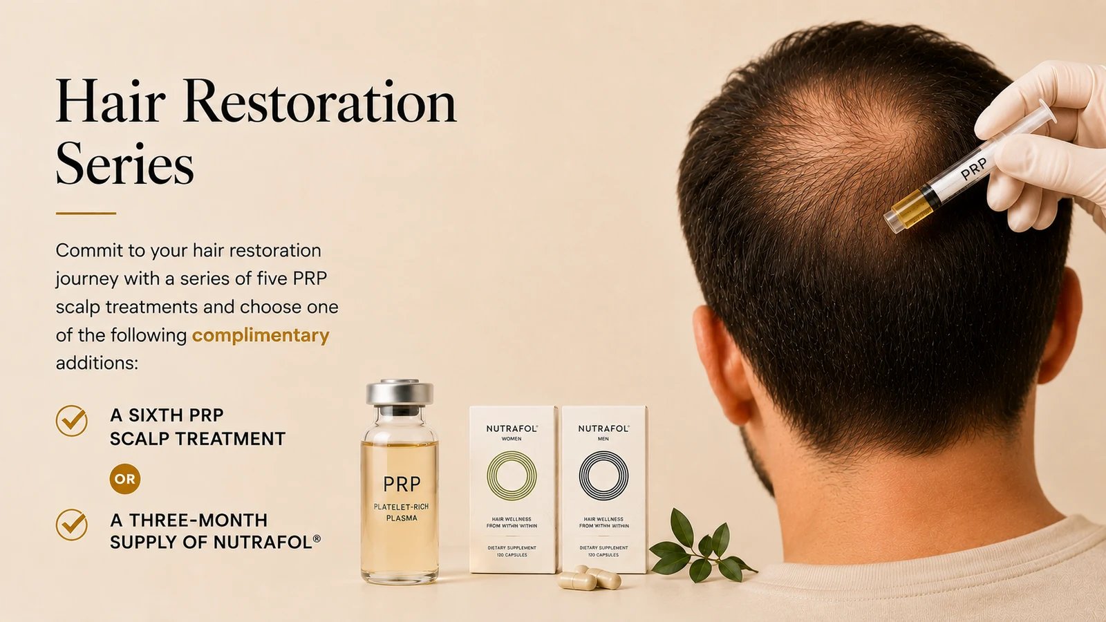 Hair Restoration Series — a series of five PRP scalp treatments with your choice of a complimentary sixth PRP treatment or a three-month supply of Nutrafol